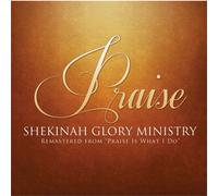 Shekinah Glory Ministry - Praise