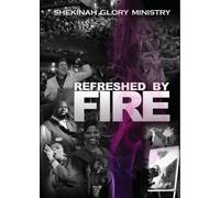 Shekinah Glory Ministry - Refreshed By Fire [USA] [DVD]