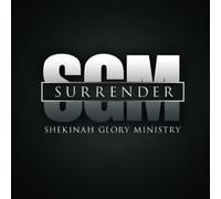 Shekinah Glory Ministry - Surrender