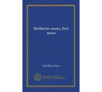 Shelburne essays, first series