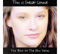 Shelby Lynne The Best Of Epic Years: THIS IS SHELBY LYNNE (CD) (Importación USA)