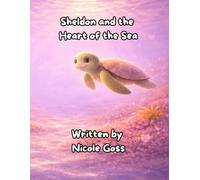 Sheldon and the Heart of the Sea (Tales from all of Earths Corners)