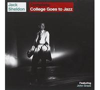Sheldon Jack - Complete College Goes to Jazz
