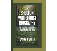 SHELDON WHITEHOUSE BIOGRAPHY: The Relentless Voice for Environmental Reform