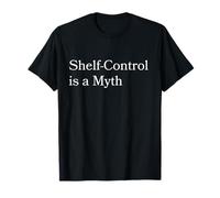 Shelf Control is a Myth a Funny booktok Reading Camiseta