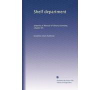 Shelf department: preprint of Manual of library economy, chapter XX