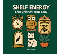 Shelf Energy: A Bold & Easy Coloring Book of Cute Shelf Decor & Cozy Objects