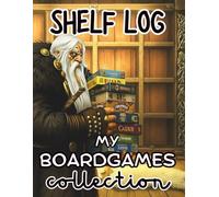 SHELF LOG- my boardgames collection: Track, organize, and manage your board game collection of up to 240 titles, with dedicated tabs, wishlist pages, and Kickstarter campaign logs.