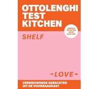 Shelf love: vernieuwende gerechten uit de voorraadkast : simpele recepten voor elke dag (Ottolenghi test kitchen)