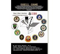 SHELL GAME: A Military Whistleblowing Report to the U.S. Congress Exposing the Betrayal and Cover-Up of the Union Bank of Switzerland-Terrorist ... and the State Department DEEP STATE