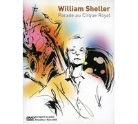 Sheller, William - Parade au Cirque Royal [Francia] [DVD]