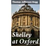 Shelley At Oxford (ebook)