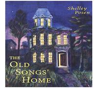 Shelley Posen - The Old Songs' Home