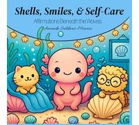 Shells, Smiles & Self-Care: Affirmations Beneath the Waves