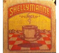 SHELLY MANNE - SHELLY MANNE / PERK UP