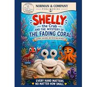 Shelly the Crab and the Mystery of the Fading Coral