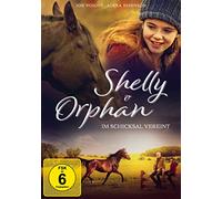 Shelly und Orphan - Im Schicksal vereint [DVD]
