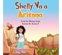 Shelly Va a Arizona (Shelly Goes to Arizona Spanish Edition) (Aventuras de Shelly y Coco)