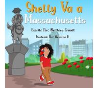 Shelly Va a Massachusetts (Shelly Goes to Massachusetts - Spanish Edition)