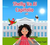 Shelly Va Al Capitolio (Shelly Goes to The Capitol Spanish Edition)