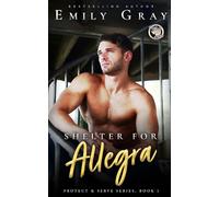 Shelter for Allegra: 1 (Protect & Serve)