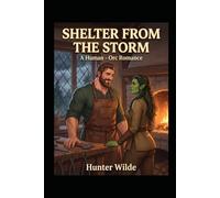 Shelter From the Storm: a Human - Orc Romance
