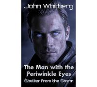 Shelter from the Storm (The Man with the Periwinkle Eyes)