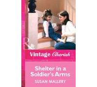 Shelter In A Soldiers Arms (ebook)