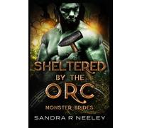 Sheltered by the Orc: Monster Brides