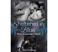 Sheltered in Blue: Wenn Erinnerungen lähmen