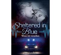 Sheltered in blue: Wenn wir verzeihen