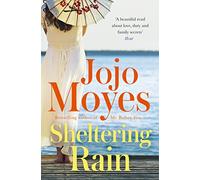 Sheltering Rain: A sweeping, family story of enduring love and heartache, told across generations and continents