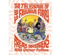 shelton, gilbert - The Fabulous Furry Freak Brothers: The 7th Voyage and Other Follies