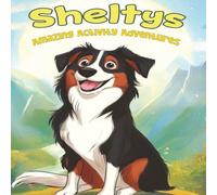 Shelty's Amazing Activity Adventures: Word Searches, Mazes, Coloring and More!