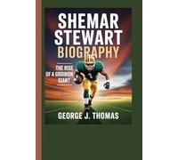SHEMAR STEWART BIOGRAPHY: The Rise of a Gridiron Giant