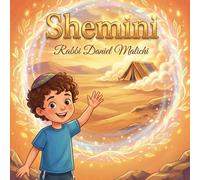Shemini: New Beginnings, The Holy Mishkan, and The Laws of Kashrut - A Jewish Children's Book about Leviticus: 28 (I Love The Parsha)