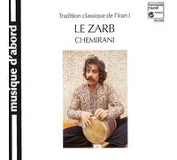 Shemirani, Jamshid - Chemirani – Tradition classique de l'Iran, Le Zarb – Harmonia Mundi