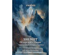 SHEMOT: La Forja de una Nación (El Jumash a Través del Pardes)