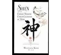 Shen 神 (Spirit) and the Chinese Medicine Conceptualisation of Mind