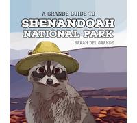 Shenandoah National Park: A Grande Guide for Kids