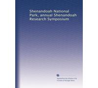 Shenandoah National Park, annual Shenandoah Research Symposium: Volume 2