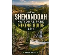 Shenandoah National Park Hiking Guide 2026 (TrailWise : The 2026-2027 Hiking Series)