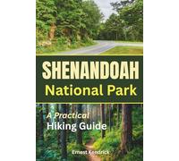 Shenandoah National Park Hiking Guide: Easy day hikes, trail maps, ridge views, and real-world trail planning tips for a remarkable adventure