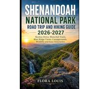 Shenandoah National Park Road Trip and Hiking Guide 2026-2027: Skyline Drive, Waterfall Trails, Blue Ridge Views, Campgrounds, Wildlife and Easy Itineraries