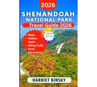 Shenandoah National Park Travel Guide 2026: Your Expert Companion to Explore Waterfalls, Wildlife, Scenic Drives, and Hidden Trails with Confidence, Care, and Unforgettable Adventures.