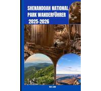 SHENANDOAH NATIONAL PARK WANDERFÜHRER 2025-2026 (The Ultimate Guide,Luxury, Adventure, Around Global)