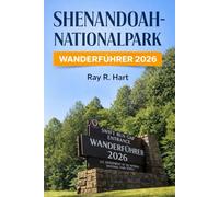 Shenandoah-Nationalpark Wanderführer 2026: Die besten Wanderwege, malerische Aussichten und versteckte Juwelen für Outdoor-Abenteuer