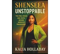 SHENSEEA: Unstoppable: The Fire, Focus, and Faith Behind Jamaica’s Trailblazer.
