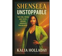 SHENSEEA: Unstoppable: The Fire, Focus, and Faith Behind Jamaica’s Trailblazer.
