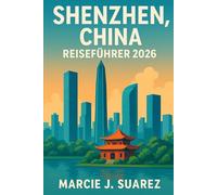 Shenzhen, China Reiseführer 2026